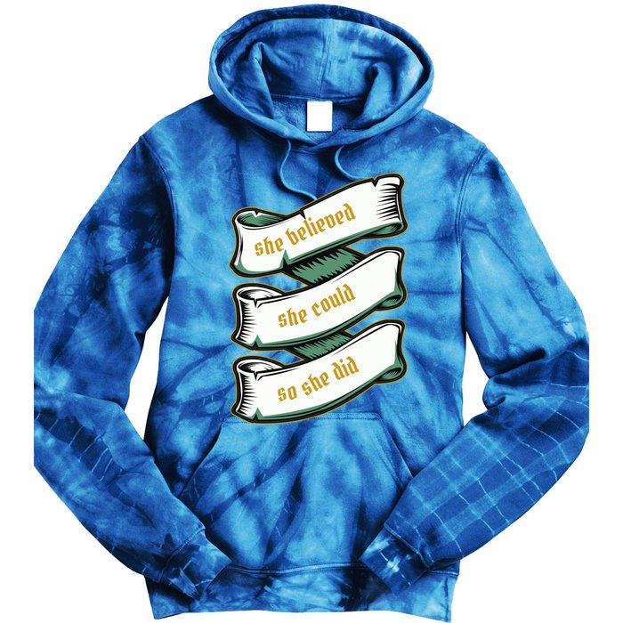 She Believed She Could So She Did Motivational Inspirational Gift Tie Dye Hoodie