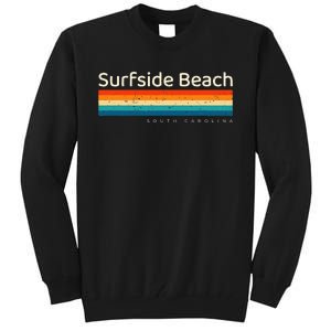 Surfside Beach Sc South Carolina Retro Design Tall Sweatshirt