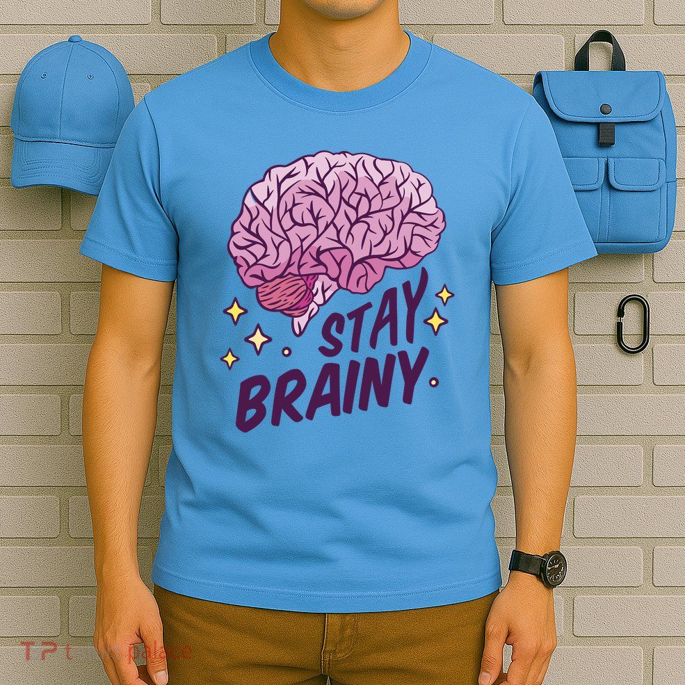 Stay Brainy T-Shirt