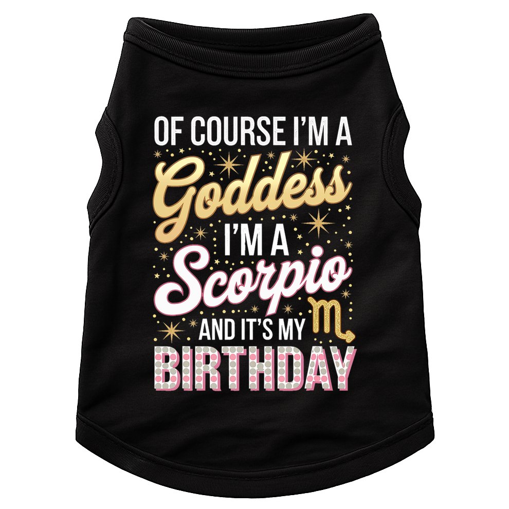Scorpio Birthday Scorpio Women Goddess Queen Its My Birthday Doggie Tank