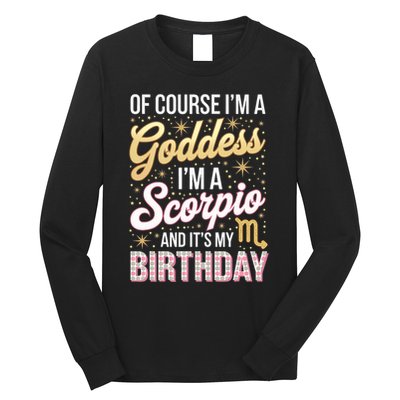 Scorpio Birthday Scorpio Women Goddess Queen Its My Birthday Long Sleeve Shirt