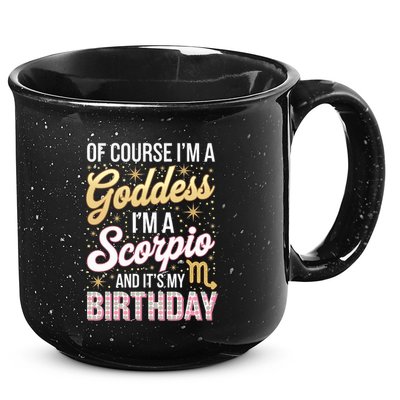 Scorpio Birthday Scorpio Women Goddess Queen Its My Birthday 15oz Campfire Ceramic Mug