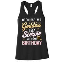 Scorpio Birthday Scorpio Women Goddess Queen Its My Birthday Women's Racerback Tank