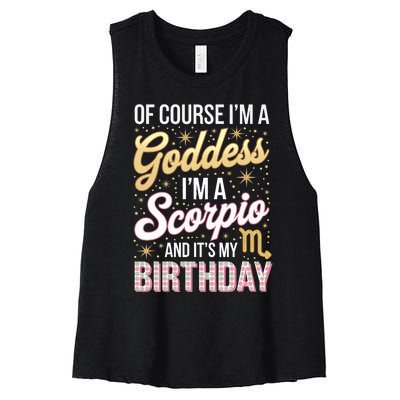 Scorpio Birthday Scorpio Women Goddess Queen Its My Birthday Women's Racerback Cropped Tank