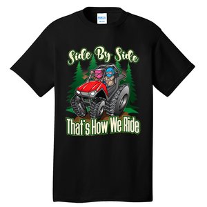 Side By Side ATV Four Wheeler Off Road Riding Tall T-Shirt