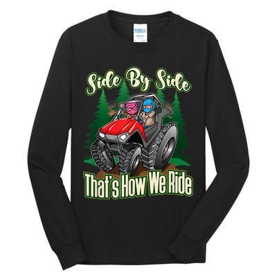 Side By Side ATV Four Wheeler Off Road Riding Tall Long Sleeve T-Shirt