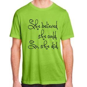 She Believed She Could So She Did Whimsical Power Cool Gift Adult ChromaSoft Performance T-Shirt