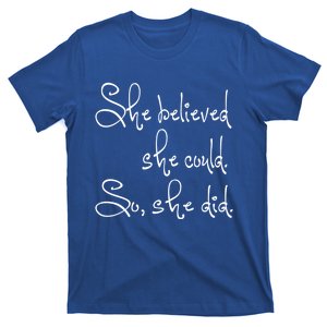 She Believed She Could So She Did Whimsical Power Cool Gift T-Shirt