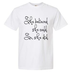 She Believed She Could So She Did Whimsical Power Cool Gift Garment-Dyed Heavyweight T-Shirt