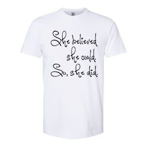 She Believed She Could So She Did Whimsical Power Cool Gift Softstyle CVC T-Shirt