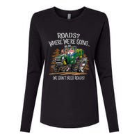 Side By Side ATV Four Wheeler Off Road We Don't Need Roads Womens Cotton Relaxed Long Sleeve T-Shirt