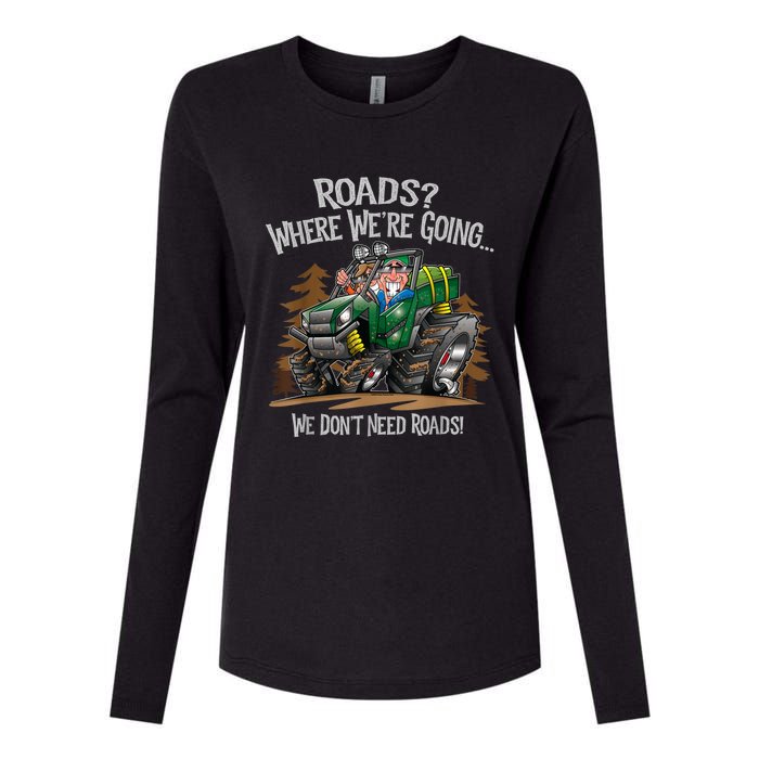 Side By Side ATV Four Wheeler Off Road We Don't Need Roads Womens Cotton Relaxed Long Sleeve T-Shirt