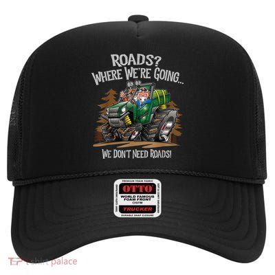 Side By Side ATV Four Wheeler Off Road We Don't Need Roads High Crown Mesh Back Trucker Hat