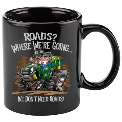 Side By Side ATV Four Wheeler Off Road We Don't Need Roads 11oz C Handle Ceramic Mug