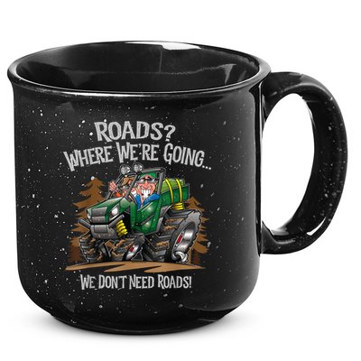 Side By Side ATV Four Wheeler Off Road We Don't Need Roads 15oz Campfire Ceramic Mug