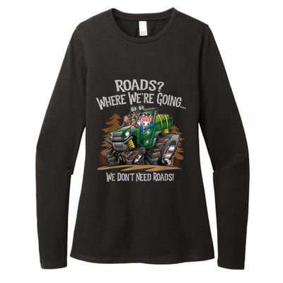 Side By Side ATV Four Wheeler Off Road We Don't Need Roads Womens CVC Long Sleeve Shirt