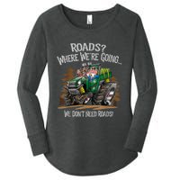 Side By Side ATV Four Wheeler Off Road We Don't Need Roads Women's Perfect Tri Tunic Long Sleeve Shirt