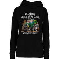 Side By Side ATV Four Wheeler Off Road We Don't Need Roads Womens Funnel Neck Pullover Hood