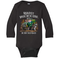 Side By Side ATV Four Wheeler Off Road We Don't Need Roads Baby Long Sleeve Bodysuit