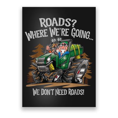 Side By Side ATV Four Wheeler Off Road We Don't Need Roads Poster