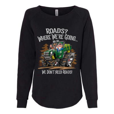 Side By Side ATV Four Wheeler Off Road We Don't Need Roads Womens California Wash Sweatshirt