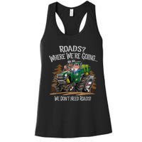 Side By Side ATV Four Wheeler Off Road We Don't Need Roads Women's Racerback Tank