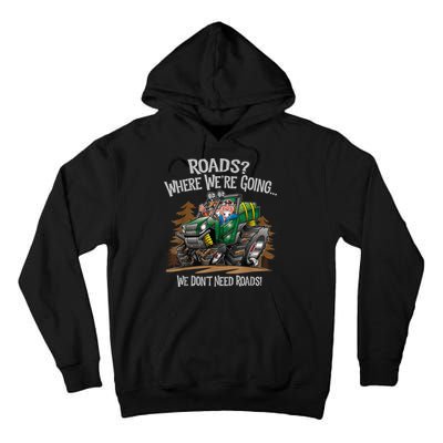 Side By Side ATV Four Wheeler Off Road We Don't Need Roads Tall Hoodie