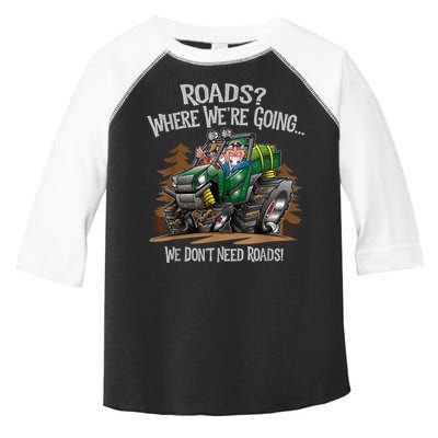 Side By Side ATV Four Wheeler Off Road We Don't Need Roads Toddler Fine Jersey T-Shirt