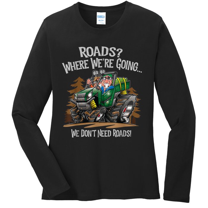 Side By Side ATV Four Wheeler Off Road We Don't Need Roads Ladies Long Sleeve Shirt