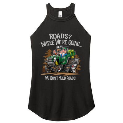 Side By Side ATV Four Wheeler Off Road We Don't Need Roads Women's Perfect Tri Rocker Tank