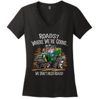 Side By Side ATV Four Wheeler Off Road We Don't Need Roads Women's V-Neck T-Shirt