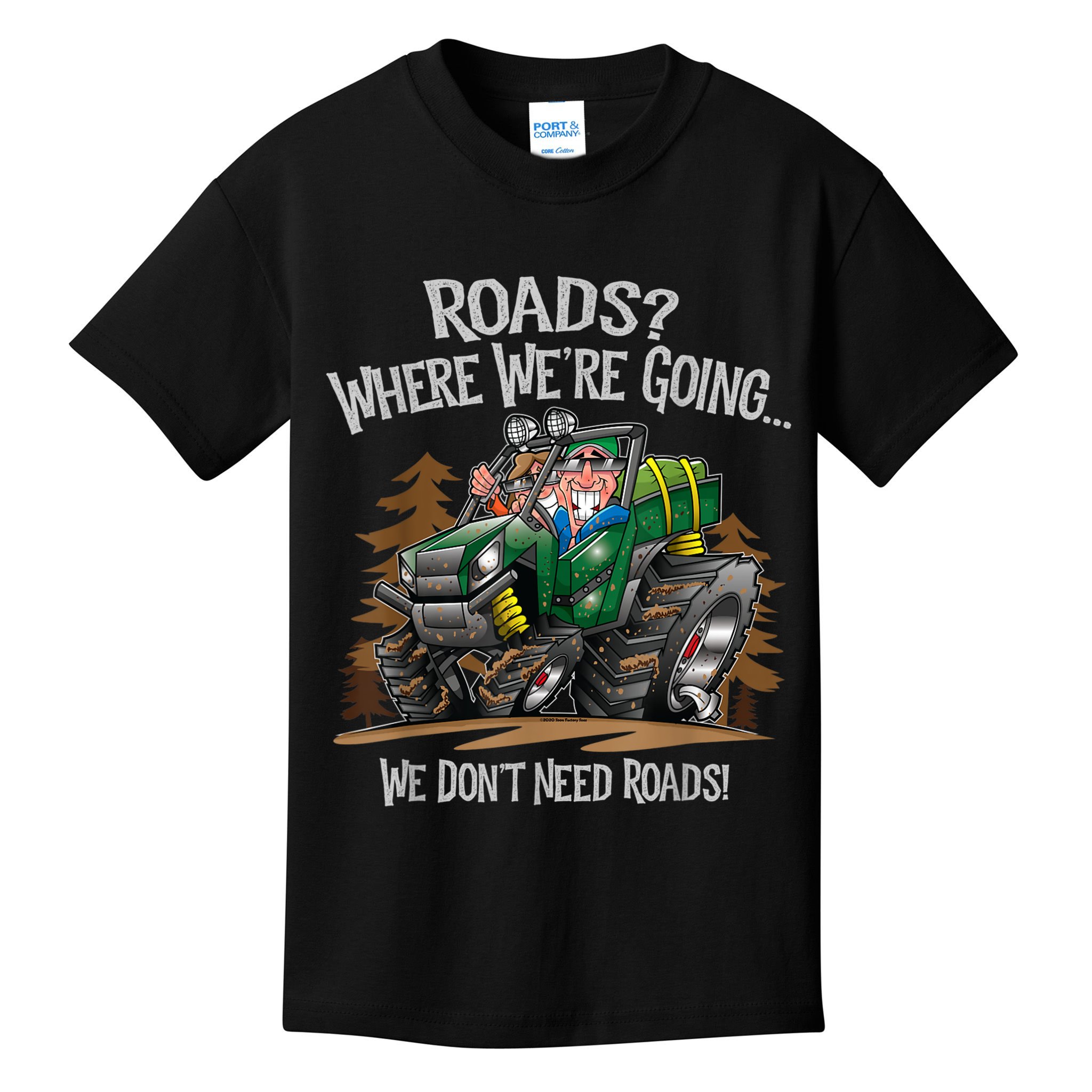 Side By Side ATV Four Wheeler Off Road We Don't Need Roads Kids T-Shirt