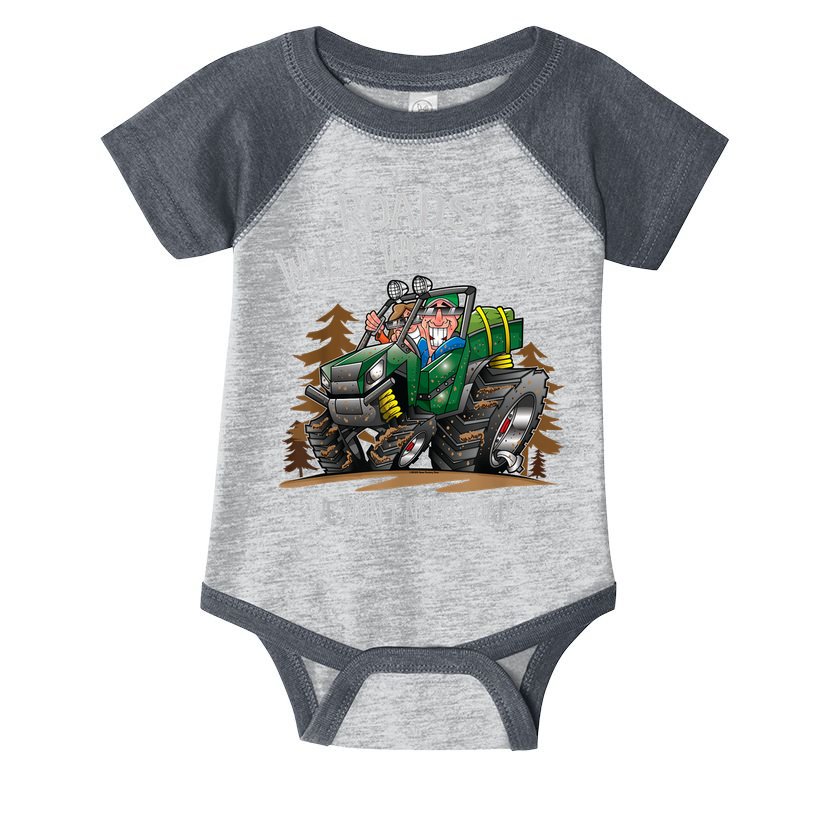 Side By Side ATV Four Wheeler Off Road We Don't Need Roads Infant Baby Jersey Bodysuit