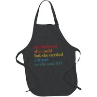 She Believed She Could But She Needed A Break So She Said No Apron