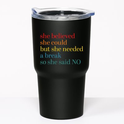 She Believed She Could But She Needed A Break So She Said No Tumbler