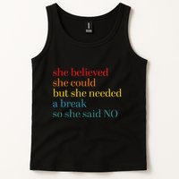 She Believed She Could But She Needed A Break So She Said No Tank Top