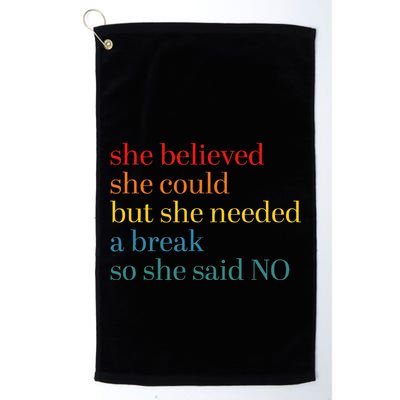 She Believed She Could But She Needed A Break So She Said No Golf Towel