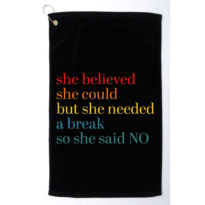 She Believed She Could But She Needed A Break So She Said No Golf Towel