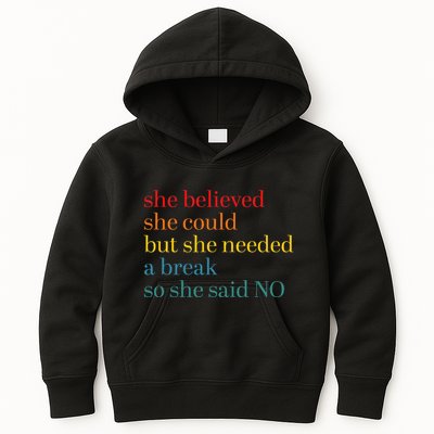 She Believed She Could But She Needed A Break So She Said No Kids Hoodie