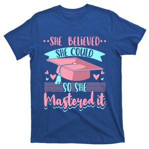 She Believed She Could So She Mastered It Masters Degree Gift T-Shirt