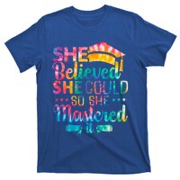 She Believed She Could So She Mastered It Tie Dye Graduation Gift T-Shirt