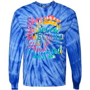 She Believed She Could So She Mastered It Tie Dye Graduation Gift Tie-Dye Long Sleeve Shirt