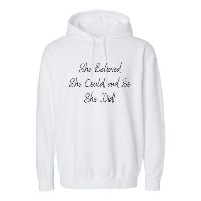 She Believed She Could And So She Did! Gift Garment-Dyed Fleece Hoodie