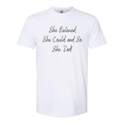 She Believed She Could And So She Did! Gift Softstyle CVC T-Shirt