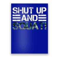 Squat Bodybuilders Shut Up And Squat Gym Rats Shut And Squat Gift Poster