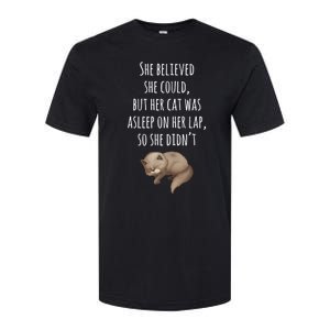 She Believed She Could But Her Cat Was Asleep On Her Lap Cute Gift Softstyle CVC T-Shirt