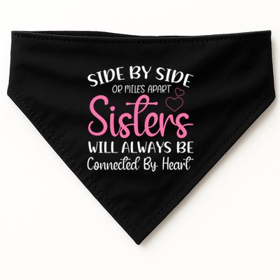 Side By Side Or Miles Apart Sisters Will Always Be Connected Gift USA-Made Doggie Bandana