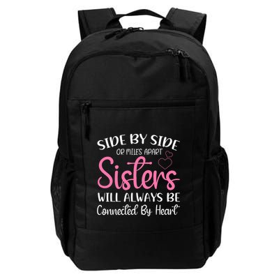 Side By Side Or Miles Apart Sisters Will Always Be Connected Gift Backpack