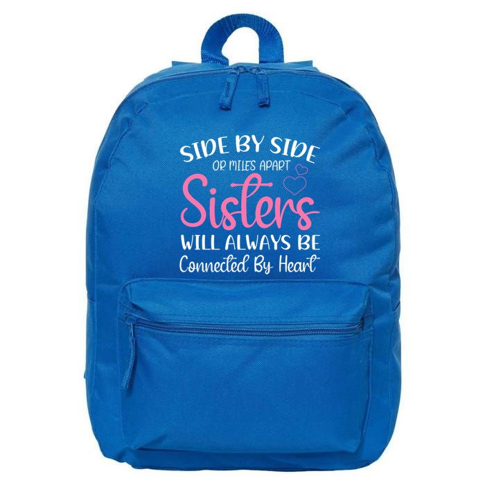 Side By Side Or Miles Apart Sisters Will Always Be Connected Gift 16 in Basic Backpack