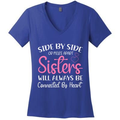 Side By Side Or Miles Apart Sisters Will Always Be Connected Gift Women's V-Neck T-Shirt